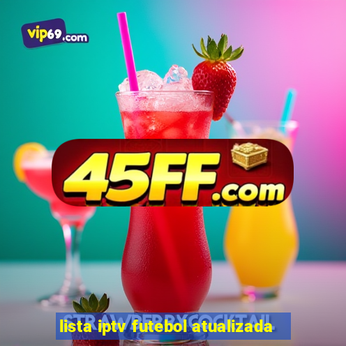 lista iptv futebol atualizada